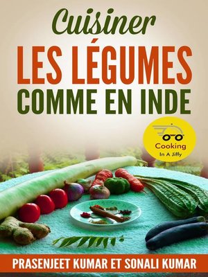 cover image of Cuisiner les Légumes Comme en Inde